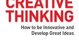 Summary of The Art of Creative Thinking by John Adair