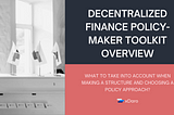 DeFi Policy-Maker Toolkit Overview