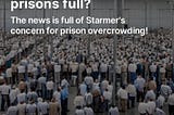 Why are our prisons full?