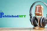 Published NFT™ — What Are NFT Audio Lyrics?