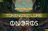 TOKENIZED LORE BLOG ARTICLE SERIES 5: ONOROS