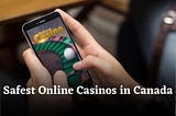 Safest Online Casinos in Canada