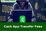 Cash App Transfer Fees
