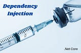 Dependency Injection with .Net core