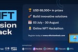 Joining this NFT Vision Hackathon and bring home $68.000!