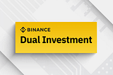 What is Dual Investment: How it works