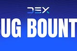 DΞX BUG BOUNTY