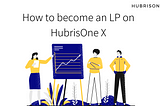 How to become a Liquidity provider on HubrisOne X