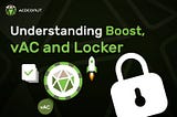 Understanding Boost, vAC and Locker