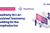 PoolParty 10.1: AI-Assisted Taxonomy Building for the Graphwise Era