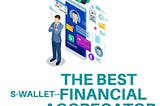 S-Wallet — The best financial aggregator