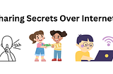 Sharing Important Secrets over Internet: Why You Need to Learn About GPG Keys Now!