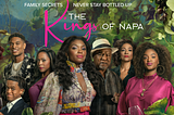 Art Imitates Life With ‘Kings of Napa’ and ‘Grand Crew’ Featuring Black Women in Wine