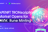 APENFT TRONscription Market Opens for Wink Rune Minting
