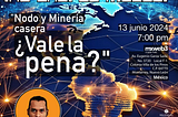 Nodo y minería casera ¿vale la pena? — Rai de Akuri, en Mxweb3