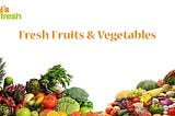 Fresh Fruits & Vegetables, Are They as Nutritious as Fresh?