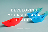 Developing Yourself as a Leader