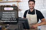 Transform Your Restaurant with Intellibooks: The Ultimate All-in-One Management Solution