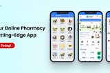 Boost Your Online Pharmacy with a Cutting-Edge App — Get Started Today!