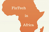 Fintech as a Necessity: Starter Investors in an African market