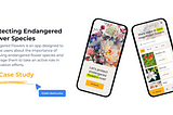 Protecting Endangered Flower Species: UX Case Study