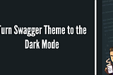 Turn Swagger Theme to the Dark Mode