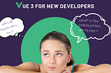 7 Reasons Why Vue 3 Is the Best Choice for Front-End Development