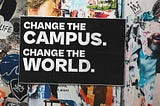 Change The Campus & Change The World