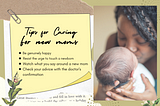 Tips on caring for a new mom!