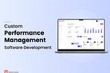 How To Develop Custom Performance Management in 2023