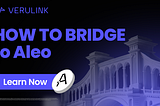 How to Bridge From Ethereum to Aleo on Verulink (May 2025 Refresh)