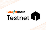 ParallelChain Testnet 1 is LIVE.