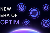 A New Era of Optim