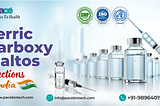 Pace Biotech: Leading the Way as Ferric Carboxymaltose Injection Manufacturers in India