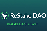 Restake DAO is Live!