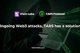 Ongoing Web3 attacks, TARS has a solution!