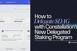 Delegated Staking Now Live on Constellation Network — Here’s How It Works