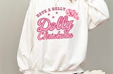 have a HOLLY DOLLY CHRISTMAS sweatshirt, dolly parton christmas, cowgirl christmas, country christmas sweatshirt, christmas gifts