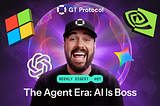 GT Protocol AI Digest №87: AI is Not Your Friend Anymore. It’s Your Boss.