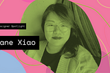 UX/UI Designer, Jane Xiao, on community and networking during the COVID-19 Pandemic