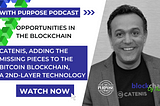 Podcast: Catenis, Adding the Missing Pieces to the Bitcoin Blockchain, A Bitcoin 2nd-Layer…
