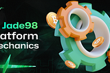 Defining the DeFi future - Jade98 Platform Mechanics