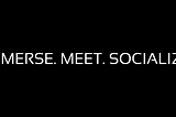 Scena 360 Banner: “Immerse. Meet. Socialize.”