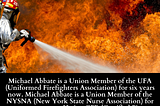 Michael Abbate-A Union Member of The Uniformed Firefighters Association