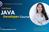 “Unleashing the Power of a Full Stack Java Developer Course in Bangalore”