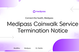 Medipass Coinwalk Service Termination Notice