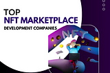Top NFT Marketplace development company