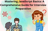 Bi-Weekly | Day 30–45 — Topic List -Mastering JavaScript Basics: A Comprehensive Guide for…