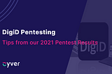 DigiD Pentesting: Tips from our 2021 Pentest Results — PentestHero