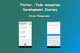 Flutter —Todo Animation — Development Journey